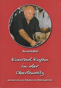 Bernd Raffelt - Konrad Kujau in der Oberlausitz